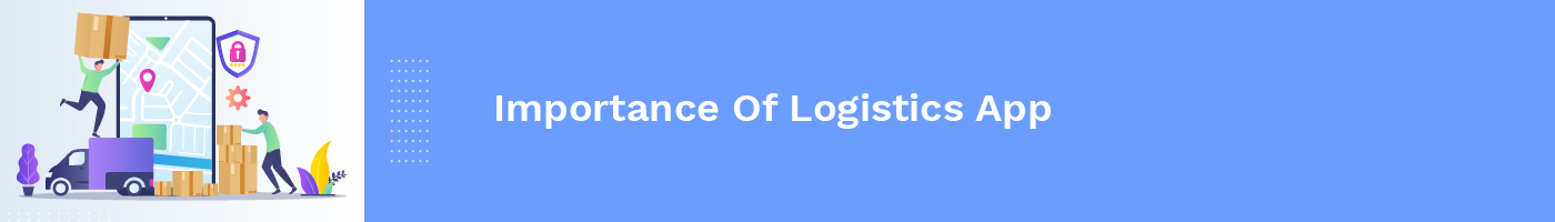 importance of logistics app
